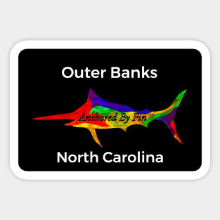 Anchored By Fin Blue Marlin - Outer Banks NC Sticker